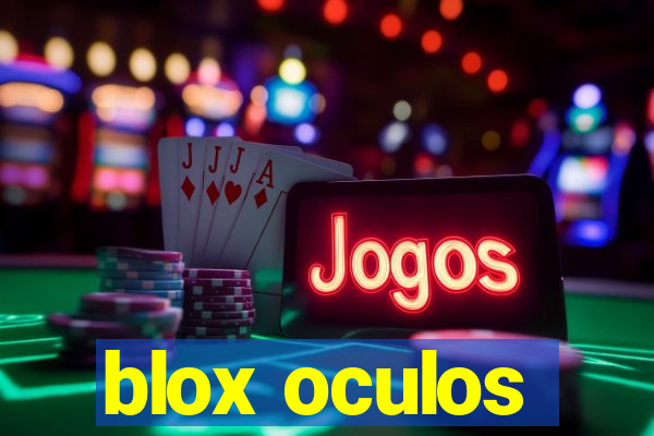 blox oculos